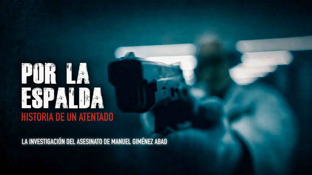Por la espalda. Historia de un atentado. Documental